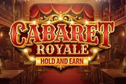 Cabaret Royale Hold And Earn